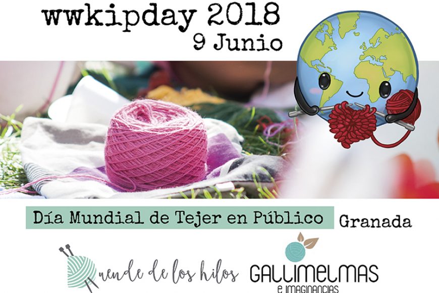 ¡Ven al wwkipday! ¡Día Mundial de Tejer en público en Granada!
